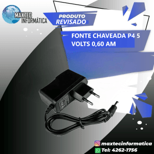 FONTE CHAVEADA P4 5 VOLTS 0,60 AM