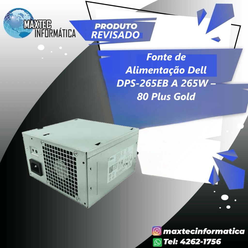 Maxtec R217p62 Fonte de Alimentação Dell DPS-265EB A 265W – 80 Plus Gold (REV ...